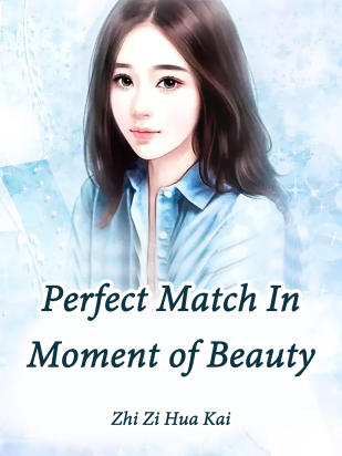 Perfect Match In Moment of Beauty